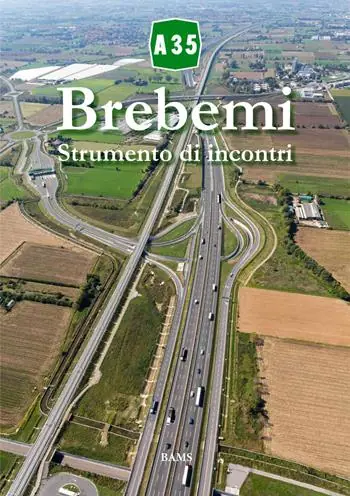 Spedito Oggi A35 Brebemi. Strumento di incontri
