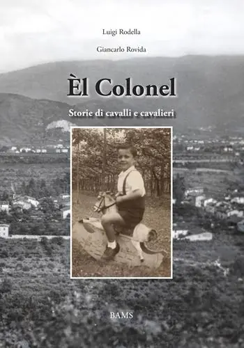 Èl Colonel. Storie di cavalli e cavalieri Non Perdere