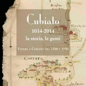 Cubiato 1014-2014 la storia, le genti. Vivere a Cubiato tra 1500 e 1950. Ediz. illustrata Professionale