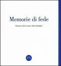 Novità Memorie di fede. Racconti dalle diocesi della Sardegna