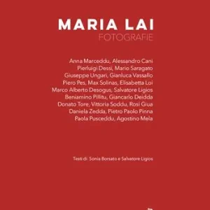 Maria Lai. Fotografie. Ediz. illustrata Esclusivo