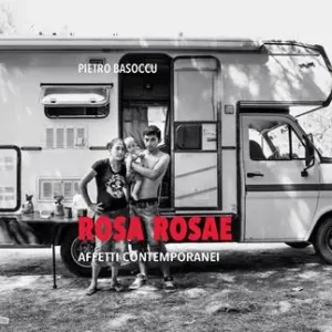 Rosa rosae. Affetti contemporanei. Ediz. italiana e inglese Compra Online