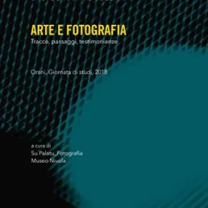 Promozione Arte e fotografia. Tracce, passaggi, testimonianze