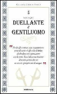 Duellante e gentiluomo Non Perdere