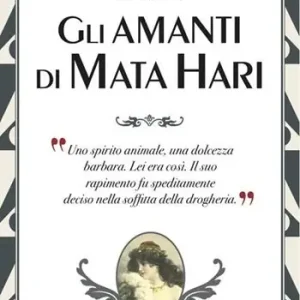 Gli amanti di Mata Hari Prezzo Scontato