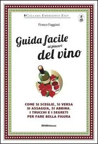 Guida facile ai piaceri del vino Nuova Collezione