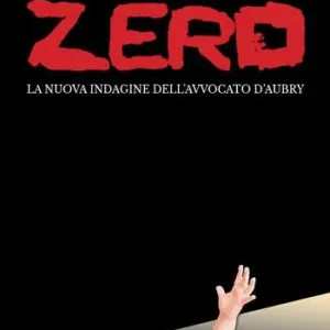Zero. La nuova indagine dell‘avvocato D‘Aubry Subito Disponibile