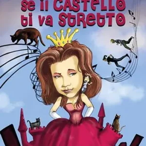 Se il castello ti va stretto Scelto Dai Clienti