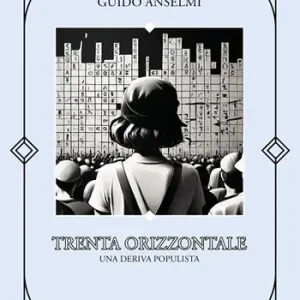 Trenta orizzontale. Una deriva populista Popolare