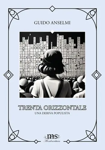 Trenta orizzontale. Una deriva populista Popolare