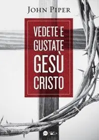Compra Adesso Vedete e gustate Gesù Cristo