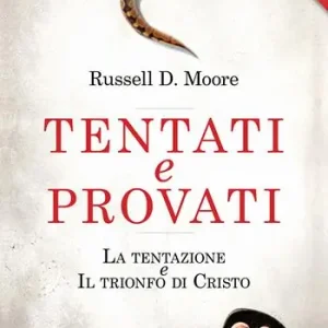 Quantità Limitata Tentati e provati. La tentazione e il trionfo di Cristo