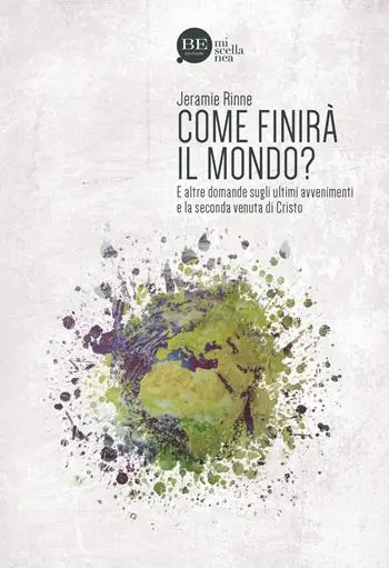 Vendita Finale Come finirà il mondo? E altre domande sugli ultimi avvenimenti e la seconda venuta di Cristo