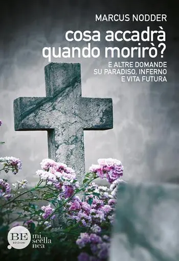 Affare Cosa accadrà quando morirò? E altre domande su paradiso, inferno e vita futura
