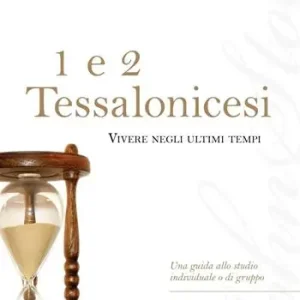 Offerta Lampo 1 e 2 Tessalonicesi. Vivere negli ultimi tempi