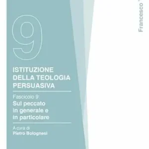 Bestseller Istituzione della teologia persuasiva. Vol. 9 Sul peccato in generale e in particolare.