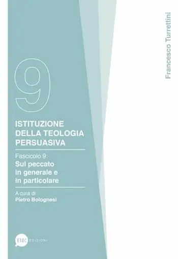 Bestseller Istituzione della teologia persuasiva. Vol. 9 Sul peccato in generale e in particolare.