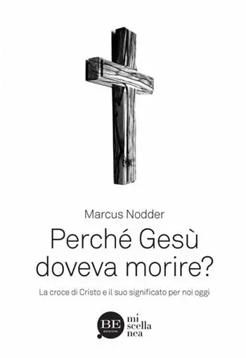 Perché Gesù doveva morire? La croce di Cristo e il suo significato per noi oggi Prezzo Di Fabbrica