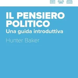 Acquista Ora Il pensiero politico. Una guida introduttiva