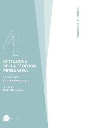 Bestseller Istituzione della teologia persuasiva. Vol. 4 Sui decreti divini.