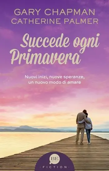 Succede ogni primavera. Nuovi inizi, nuove speranze, un nuovo modo di amare Quantità Limitata