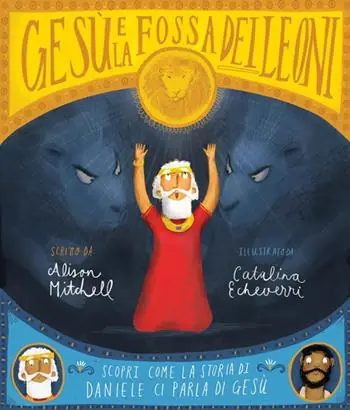 Scelto Dai Clienti Gesù e la fossa dei leoni. Scopri come la storia di Daniele ci parla di Gesù
