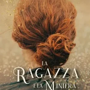 Compra Adesso La ragazza e la miniera