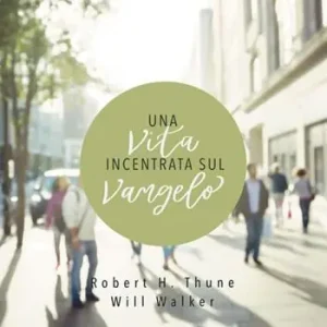 Una vita incentrata sul Vangelo Compra Oggi Stesso