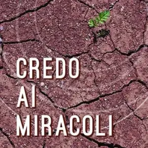 Credo ai miracoli Nuovo Arrivo
