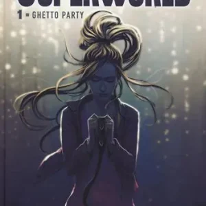 Promozione Superworld. Vol. 1 Ghetto party.