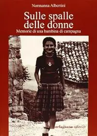 Ultima Occasione Sulle spalle delle donne. Memorie di una bambina di campagna