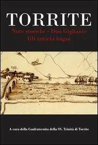 Compra Oggi Stesso Torrite. Note storiche. Don Gigliante. Gli antichi bagni