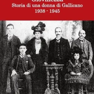 Offerta Speciale Giovinezza. Storia di una donna di Gallicano (1938-1945)