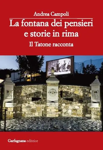 La fontana dei pensieri e storie in rima. Il tatone racconta Nuova Collezione