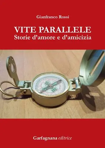 Popolare Vite parallele. Storie d‘amore d‘amicizia