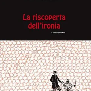 Must-Have La riscoperta dell‘ironia. Ediz. illustrata