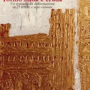 Professionale Torino nuda e cruda. Un romanzo di deformazione in 23 lettere e zero censure