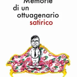 Prezzo Ridotto Memorie di un ottuagenario satirico