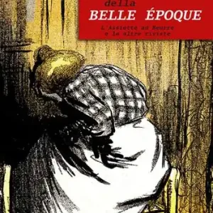 Ordina Subito Controstoria della Belle Époque. L‘Assiette au Beurre e le altre riviste. Ediz. illustrata
