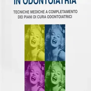 Medicina estetica in odontoiatria. Tecniche mediche a completamento dei piani di cura odontoiatrici Soddisfatti O Rimborsati