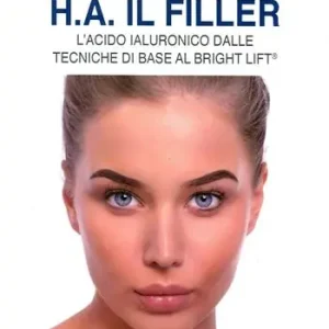H.A. il filler. L‘acido ialuronico dalle tecniche di base al bright lift Prezzo Di Fabbrica