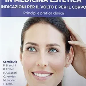 Spedito Oggi La tossina botulinica A in medicina estetica. Indicazioni per il volto e per il corpo