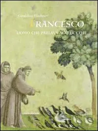 Francesco l‘uomo che parlava agli uccelli Compra Online