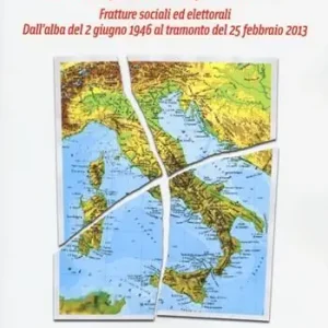 Must-Have Il voto, la terra, i detriti. Fratture sociali ed elettorali. Dall‘alba del 2 giugno 1946 al tramondo del 25 febbraio 2013