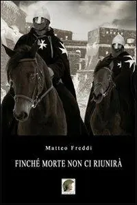 Finché morte non ci riunirà Offerta Limitata