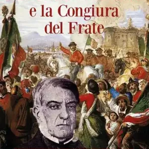Don Liborio Romano e la Congiura del Frate. Tramonto di Napoli Capitale tra camorristi e intriganti Compra Adesso