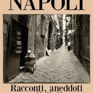 Economico Napoli. Racconti, aneddoti, modi di dire