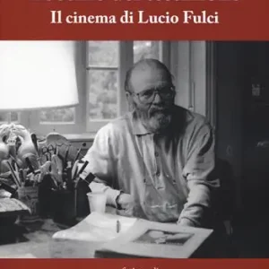 Must-Have L‘ occhio del testimone. Il cinema di Lucio Fulci