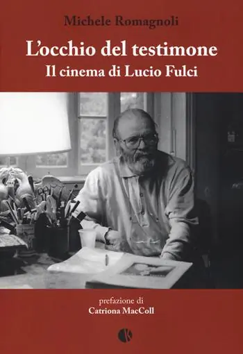 Must-Have L‘ occhio del testimone. Il cinema di Lucio Fulci