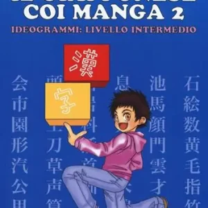 Il giapponese coi manga. Ideogrammi livello intermedio. Vol. 2 Di Tendenza
